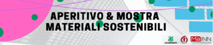 evento APERITIVO & MOSTRA MATERIALI SOSTENIBILI 0